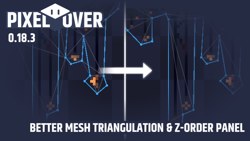 PixelOver 0.18.3 - Better mesh triangulation & z-order panel devlog preview