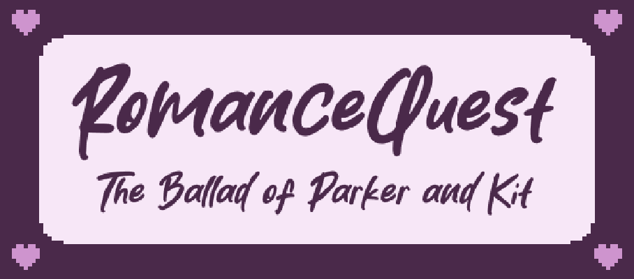 RomanceQuest: The Ballad of Parker and Kit