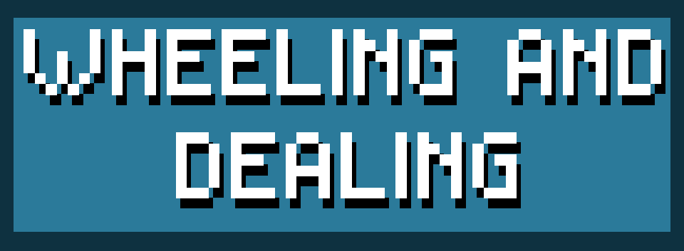 Wheeling and Dealing