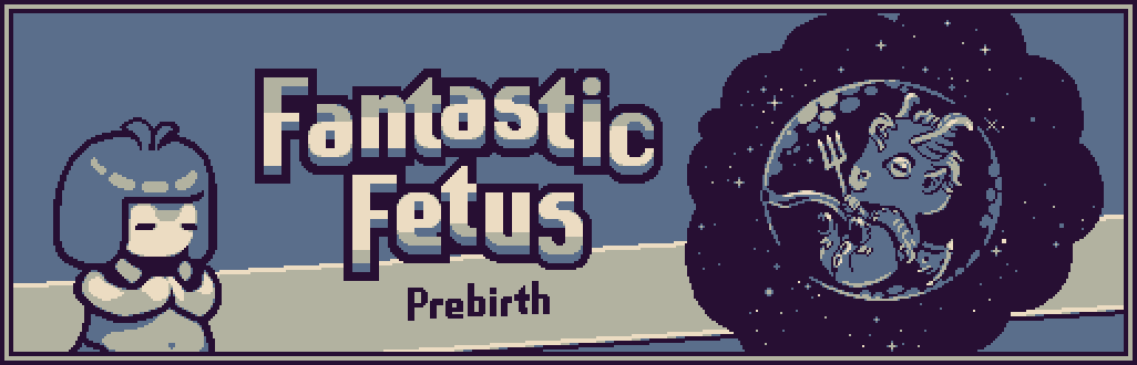 Fantastic Fetus: Prebirth