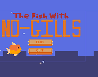 The Fish With No-Gills [Free] [Adventure]