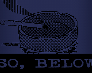 So, Below [Free] [Visual Novel] [Windows] [macOS] [Linux]