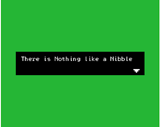 There is Nothing Like a Nibble... [Free] [Adventure]