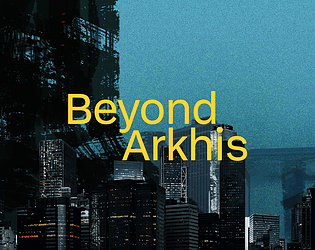 Beyond Arkhis [Free] [Visual Novel]