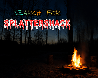Search for Splattershack [Free] [Adventure]