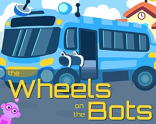 The Wheels on the Bots [Free] [Educational]