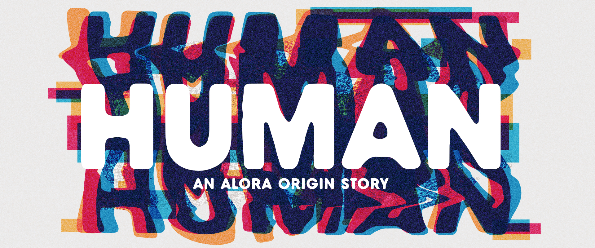 HUMAN: An Alora Origin Story
