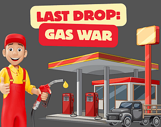 Last Drop: Gas War [Free] [Simulation]