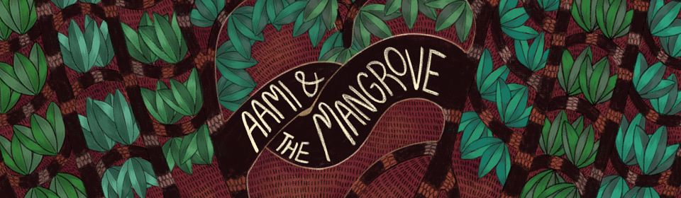 Aami & the Mangrove