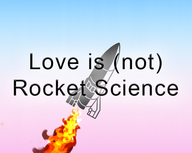 Cover image for Love is (not) Rocket Science