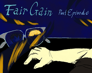 Fair Gain (YTTD Past Episode fangame DEMO) [Free] [Visual Novel] [macOS]