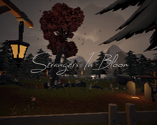 Strangers in Bloom [Free] [Interactive Fiction] [Windows]