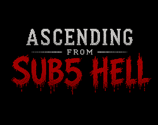 Ascending from Sub5 Hell [Free] [Other] [Windows]