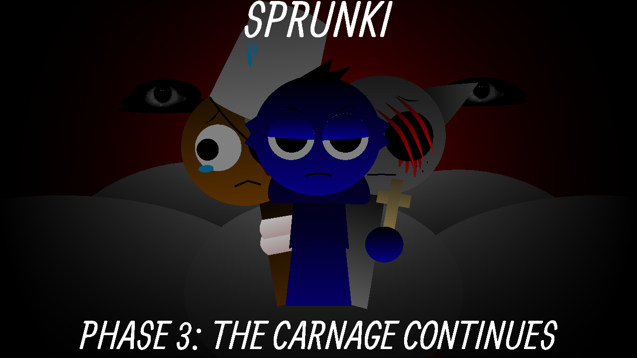 Cover image for Sprunki Phase 3 The carnage continues