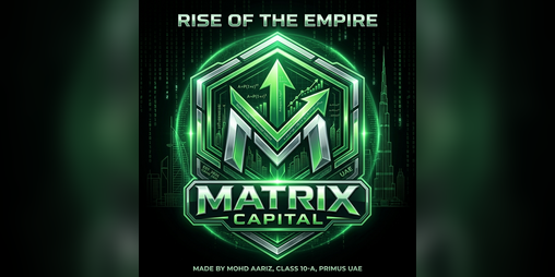 Cover image for Matrix Capital by Mohd Aariz (Primus Private School)