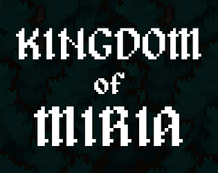 Kingdom of Miria [Free] [Role Playing]