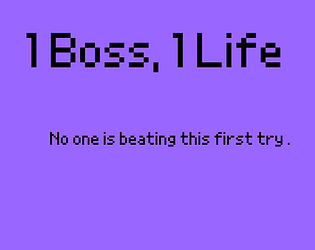 1 Boss, 1 Life. [Free]