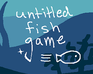 Untitled Fish Game [Free] [Survival]