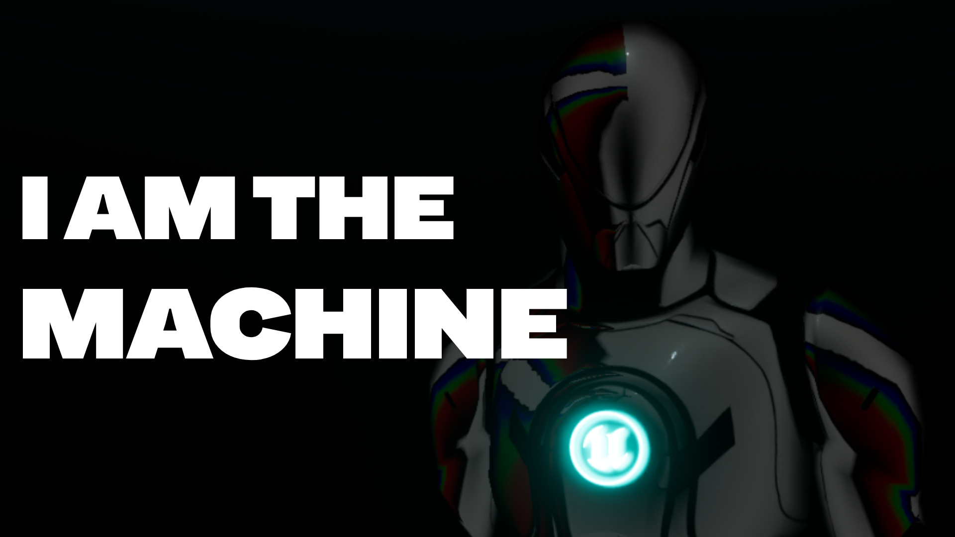 I AM THE MACHINE