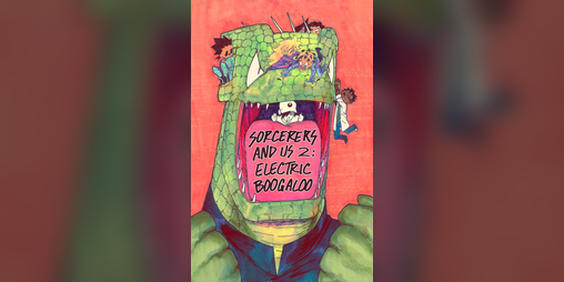 Cover image for Sorcerers and Us 2: Electric Boogaloo