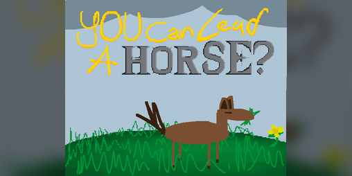 Cover image for You can lead a Horse?