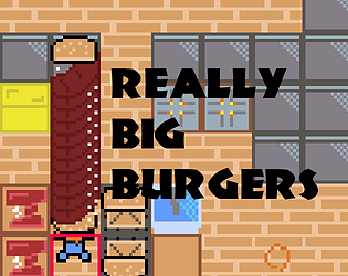 REALLY BIG BURGERS [Free] [Simulation] [Windows] [macOS] [Linux]
