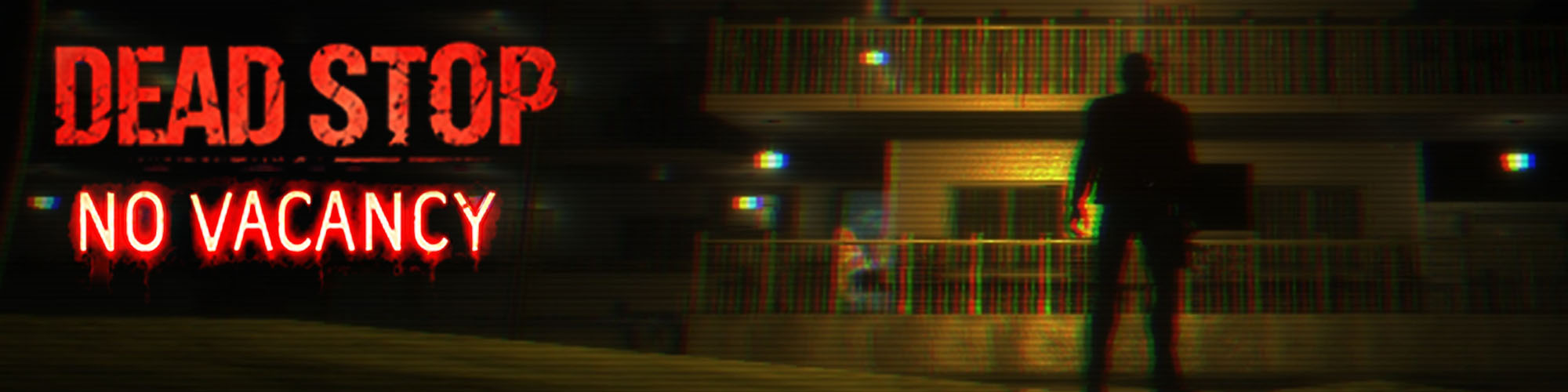 Dead Stop - No Vacancy