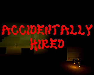 ACCIDENTALLY HIRED [Free] [Windows]