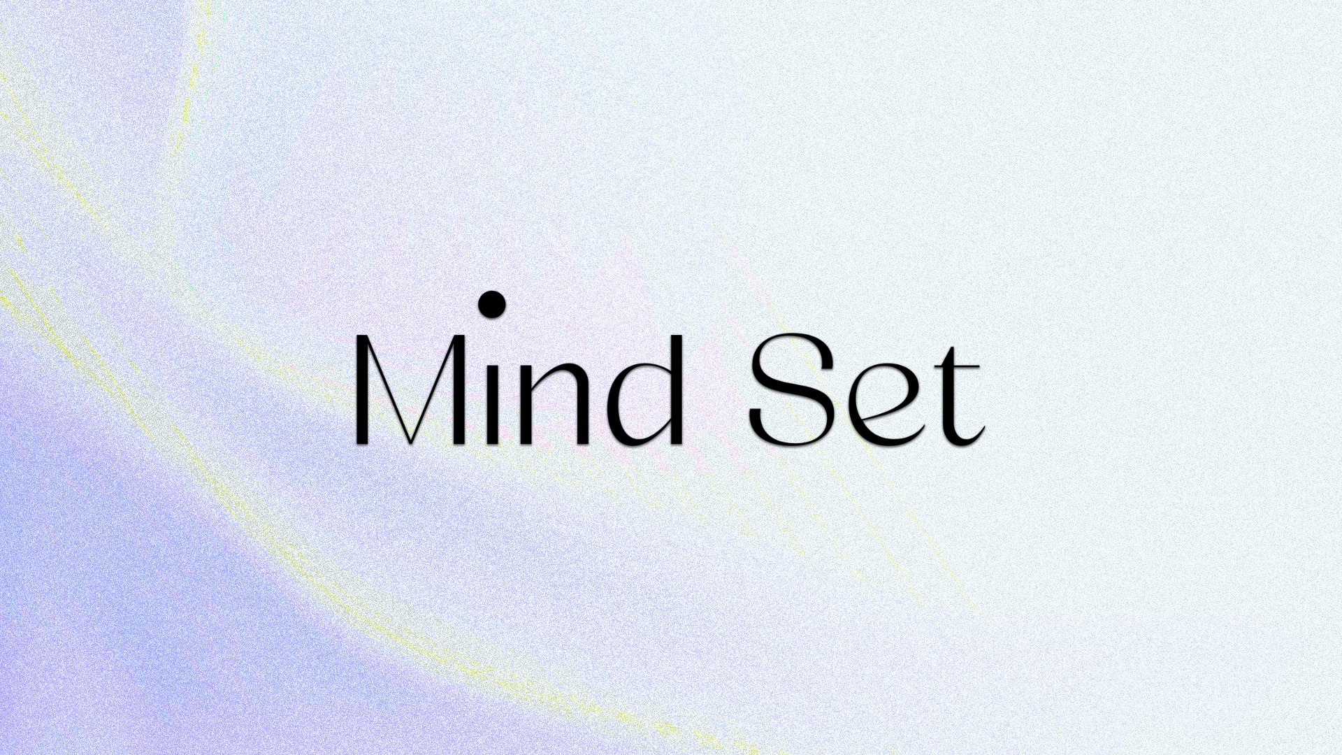 Mind Set