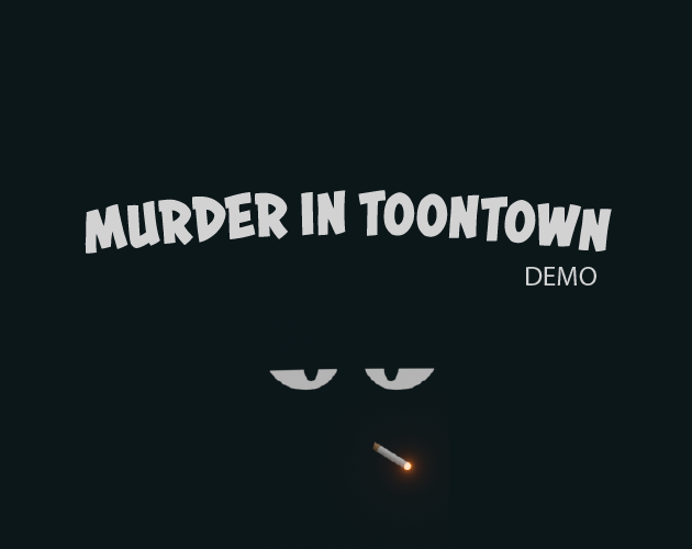 Murder in Toontown- DEMO