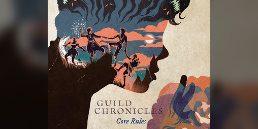 Cover image for Guild Chronicles™ Core Rules