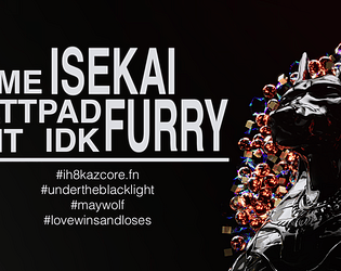 Some Isekai Furry Wattpad Shit IDK [Free] [Visual Novel] [Windows] [macOS]