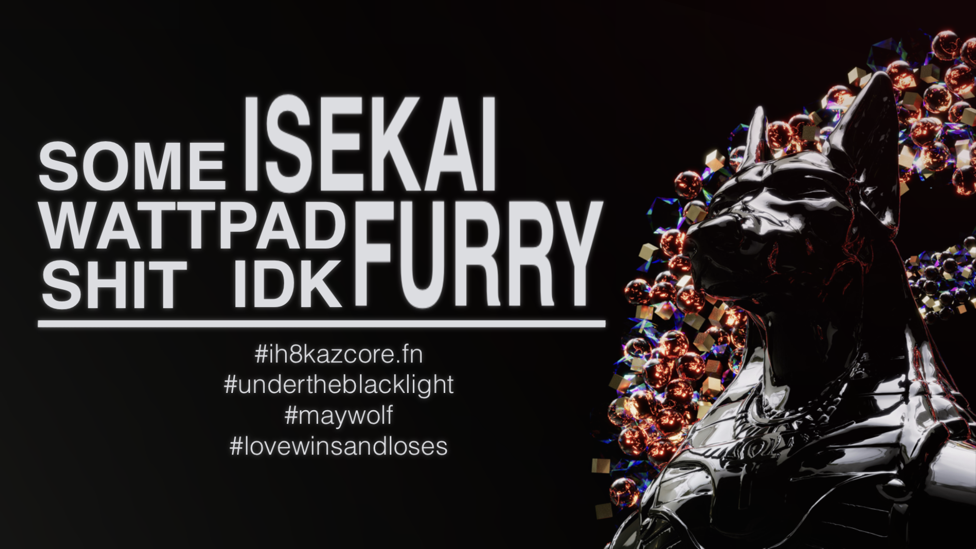 Cover image for Some Isekai Furry Wattpad Shit IDK