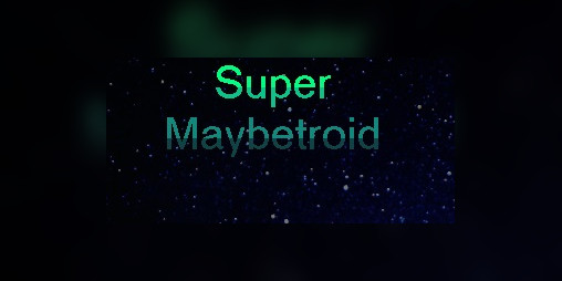 Cover image for Super Maybetroid