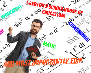Laerton's Schoolhouse of Education!