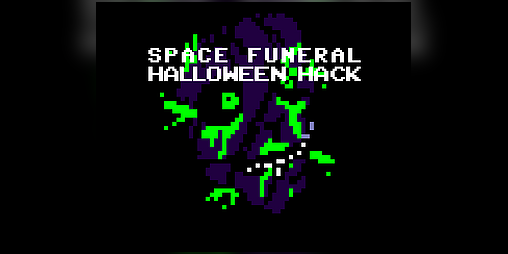 Cover image for Space Funeral: Halloween Hack