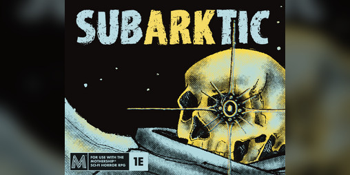 Cover image for Subarktic - a Mothership scenario