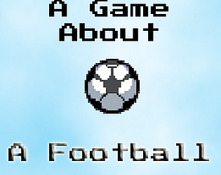 A game about A Football [Free] [Adventure] [Windows]