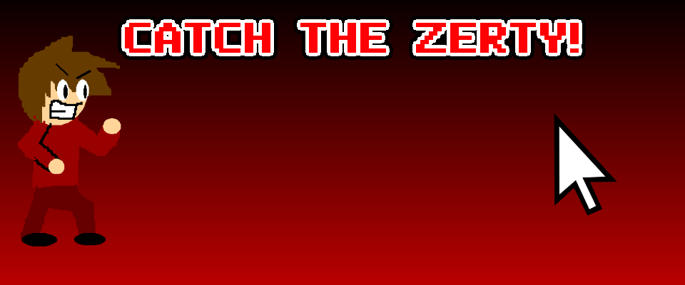 Catch The Zerty!