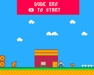 Dude Bro [Free] [Platformer]