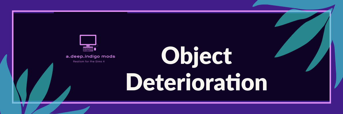 Object Deterioration