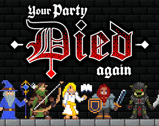Your party died again (Demo)