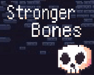 Stronger Bones [Free] [Platformer] [Windows] [Linux]