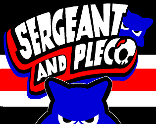 Sergeant and Pleco [Free] [Shooter]