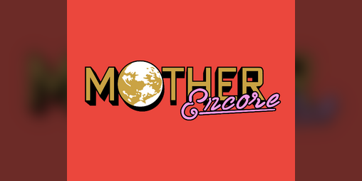 Cover image for MOTHER: Encore