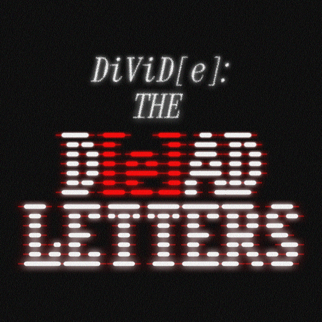 DiViD[e]: THE D[e]AD LETTERS cover