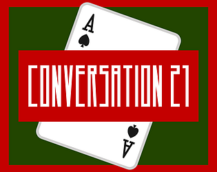 Conversation 21 [Free] [Card Game] [Windows] [Linux]