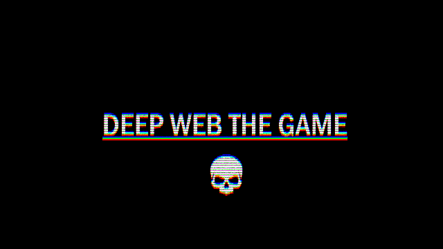 Deep Web The Game