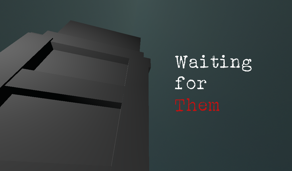 Waiting for Them