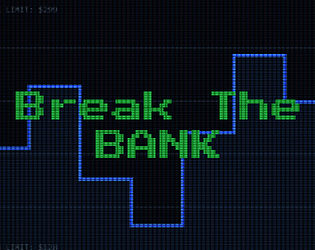 Break the bank! [Free] [Simulation]